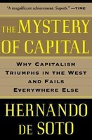 The Mystery of Capital: Why Capitalism Triumphs in the West and Fails Everywhere Else foto