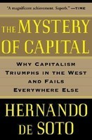 The Mystery of Capital: Why Capitalism Triumphs in the West and Fails Everywhere Else foto