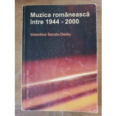 Muzica romaneasca intre 1944-2000- Valentina Sandu Dediu