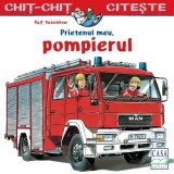 Prietenul Meu, Pompierul, Ralf Butschkow - Editura Casa