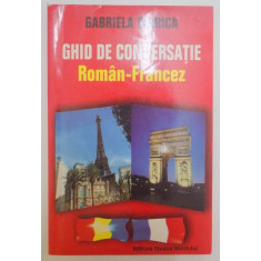 GHID DE CONVERSATIE , ROMAN-FRANCEZ de GABRIELA CHIRICA