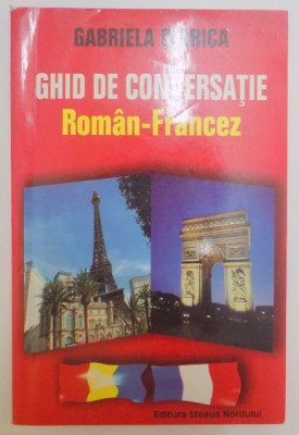 GHID DE CONVERSATIE , ROMAN-FRANCEZ de GABRIELA CHIRICA foto