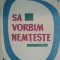 SA VORBIM NEMTESTE , EXERCITII LEXICALE de ALEXANDRINE KHEIL , KURT KHEIL , Bucuresti 1967