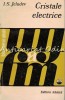 Cristale Electrice, I.S. Jeludev, Tehnica 1973, Editie Colectie, Tiraj 2110 Ex, Carte Romana, Stare Buna