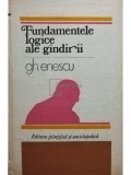 Gh. Enescu - Fundamentele logice ale gandirii (editia 1980)