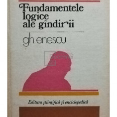 Gh. Enescu - Fundamentele logice ale gandirii (editia 1980)