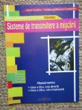 SISTEME DE TRANSMITERE A MISCARII. MANUAL PENTRU CLASA A XI-A, RUTA DIRECTA; CLASA A XII-A, RUTA PROGRESIVA