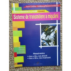 SISTEME DE TRANSMITERE A MISCARII. MANUAL PENTRU CLASA A XI-A, RUTA DIRECTA; CLASA A XII-A, RUTA PROGRESIVA