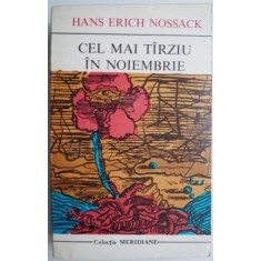 Cel mai tarziu in noiembrie &ndash; Hans Erich Nossack
