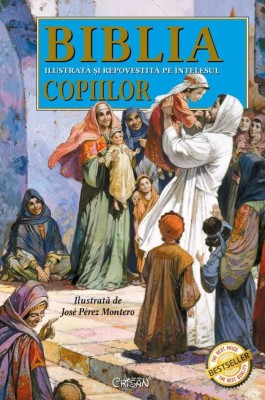 Biblia ilustrata si repovestita pe intelesul copiilor. Bestseller. Editia a 7-a foto