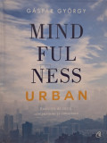 Gaspar Gyorgy - Mindfulness urban (editia 2018)