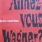 Aimez Vous Wagner ? - Jean Sanitas