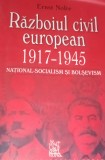 RAZBOIUL CIVIL EUROPEAN 1917 1945 Ernst Nolte National-socialism si bolsevism