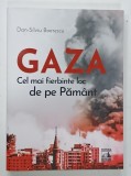 GAZA , CEL MAI FIERBINTE LOC DE PE PAMANT de DAN - SILVIU BOERESCU , 2023 * LIPSA MIC FRAGMENT COPERTA SPATE