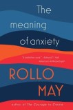 The Meaning of Anxiety - Carte straina in engleza, Autor Rollo May