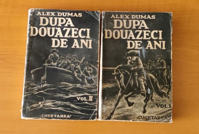 Alexandre Dumas - După douăzeci de ani - 2 volume (Ed. Cugetarea) foto