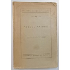 POEMUL NATURII de LUCRETIU , traducere in metru original cu un studiu introductiv de D. MURARASU , 1933