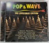 Various &lrm;&ndash; Pop &amp; Wave (The Christmas Edition) cd nou sigilat Sony Germania 2018 Craciun Sarbatori Iarnna