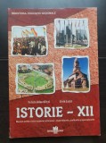 Istorie. Manual pentru ciclul superior al liceului, clasa a XII-a, toate filierele și clasa a XIII-a tehnologică - Felicia Adăscăliței, Liviu Lazăr