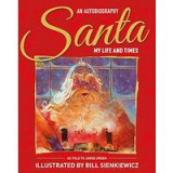 Santa My Life and Times - An Illustrated Autobiography