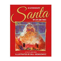 Santa My Life and Times - An Illustrated Autobiography