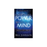 The Supernatural Power of the Transformed Mind Expanded Edition