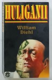 HULIGANII de WILLIAM DIEHL, 1996