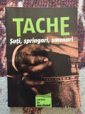 ✅ 📚 ȘUȚI ȘPRINGARI ȘMENARI - TACHE * EDITURA NV PRESS 2007 * COLECȚIA CARTEA DE WEEKEND DIN SERIA CLANURI MAFIOTE * STARE BUNĂ * 96 DE PAGINI *