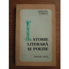 Mircea Tomus - Istorie literara si poezie