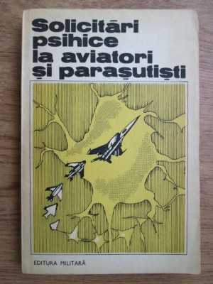 Valeriu Ceausu - Solicitari psihice la aviatori si parasutisti foto