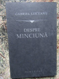 DESPRE MINCIUNA - GABRIEL LIICEANU