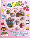 Kawaii. Carte cu activități și abțibilduri 3D
