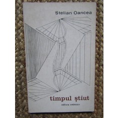 STELIAN OANCEA (dedicatie) TIMPUL STIUT, 1973, 450 EXEMPLARE