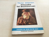 Cumpara ieftin NIKOLAI BERDIAEV, FILOSOFIA LUI DOSTOIEVSKI. INSTITUTUL EUROPEAN IASI 1992