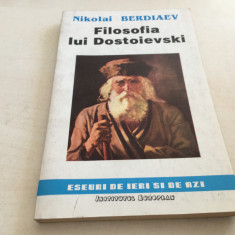 NIKOLAI BERDIAEV, FILOSOFIA LUI DOSTOIEVSKI. INSTITUTUL EUROPEAN IASI 1992