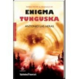A. Las Heras - Enigma Tunguska - marele mister al secolului XX