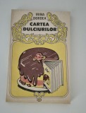 Carte de bucate Irina Dordea Cartea dulciurilor