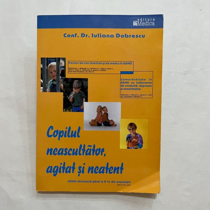 Iuliana Dobrescu - Copilul neascultatot, agitat si neatent