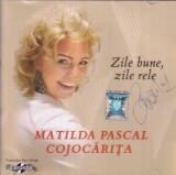 Matilda Pascal Cojocarita - Zile bune, zile rele