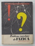 PREOBLEME - INTREBARI DE FIZICA de LIVIU MARGARETA ALINCAI , 1965