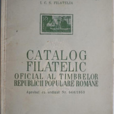 Catalog filatelic oficial al timbrelor Republicii Populare Romane. Aprobat cu ordinul Nr. 560/1953