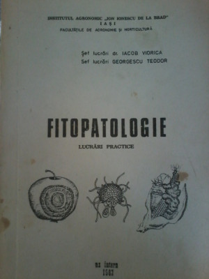 Iacob Viorica, Georgescu Teodor - Fitopatologie. Lucrari practice foto