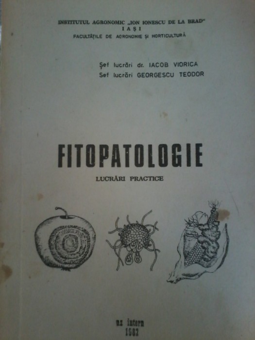 Iacob Viorica, Georgescu Teodor - Fitopatologie. Lucrari practice