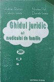 GHIDUL JURIDIC AL MEDICULUI DE FAMILIE-ADRIAN RESTIAN, VALENTIN IONETE, NICOLAE POLL, DANIELA IONETE-244733