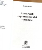 Avatarurile suprarealismului romanesc. Ovidiu Morar, edit. Univers 2003