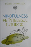 Mindfulness pe intelesul tuturor &ndash; Bhante Gunaratana
