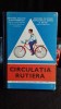 CIRCULATIA RUTIERA. MANUAL PENTRU CLASELE VII SI A VIII-A - H. VLASCEANU