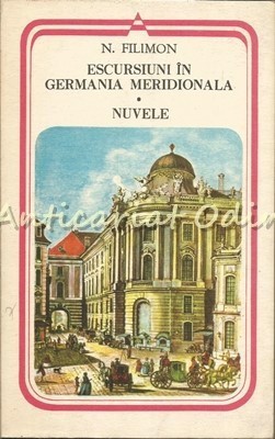 Escursiuni In Germania Meridionala - N. Filimon