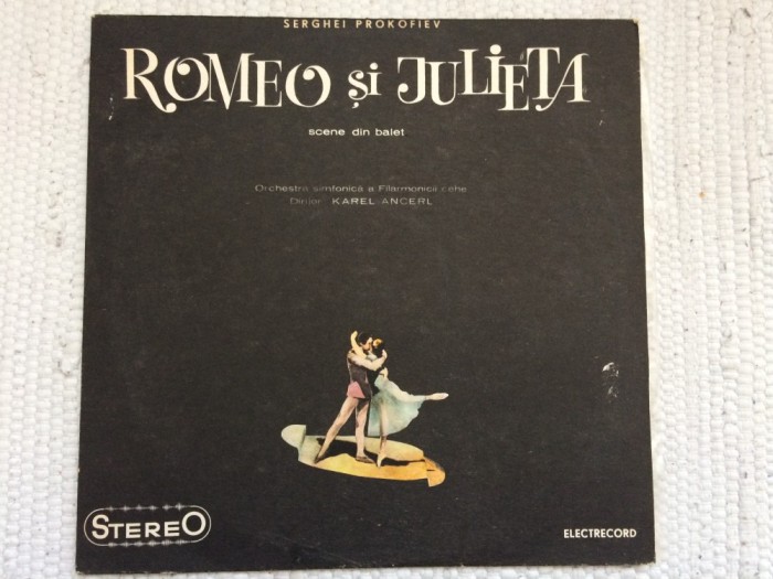 Serghei Prokofiev sergei Romeo si Julieta scene din balet disc vinyl lp muzica clasica romantica electrecord STM ECE 0852 VG+