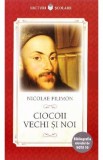 Ciocoii vechi si noi - Nicolae Filimon